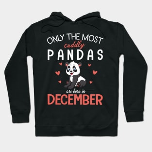 Only The Most Cuddly Pandas Are Born In December My Birthday Hoodie